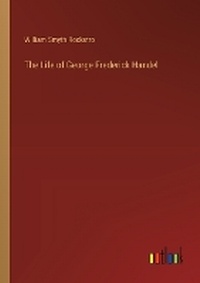 Enlarge image Cover: The Life of George Frederick Handel - Outlook Verlag