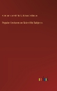 Enlarge image Cover: Popular Lectures on Scientific Subjects - Outlook Verlag