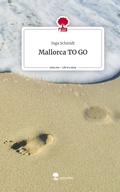 Cover: Mallorca TO GO. Life is a Story - story.one - story.one publishing