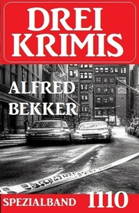 Abbildung von: Drei Krimis Spezialband 1110 - Uksak E-Books