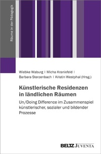 Abbildung von: Künstlerische Residenzen in ländlichen Räumen - Beltz Juventa