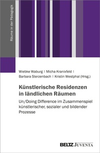 Abbildung von: Künstlerische Residenzen in ländlichen Räumen - Beltz Juventa
