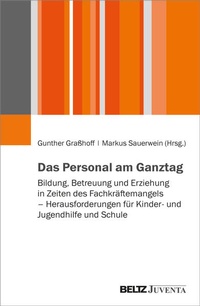 Enlarge image Cover: Das Personal am Ganztag - Juventa Verlag ein Imprint der Beltz Verlagsgruppe GmbH & Co. KG