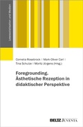 Cover: Foregrounding. &Auml;sthetische Rezeption in didaktischer Perspektive - Beltz eBook