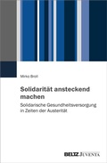 Cover: Solidarit&auml;t ansteckend machen - Juventa Verlag ein Imprint der Beltz Verlagsgruppe GmbH & Co. KG