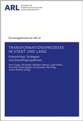 Cover: Transformationsprozesse in Stadt und Land - Erkenntnisse, Strategien und Zukunftsperspektiven - ARL - Akademie f&uuml;r Raumentwicklung in der Leibniz-Gemeinschaft