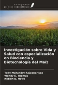 Cover: Investigaci&oacute;n sobre Vida y Salud con especializaci&oacute;n en Biociencia y Biotecnolog&iacute;a del Ma&iacute;z - Ediciones Nuestro Conocimiento