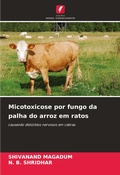 Cover: Micotoxicose por fungo da palha do arroz em ratos - Edicoes Nosso Conhecimento