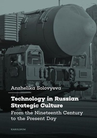 Enlarge image Cover: Technology in Russian Strategic Culture - Karolinum,Nakladatelstvi Univerzity Karlovy,Czech Republic