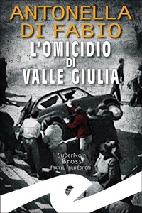 Abbildung von: L' omicidio di Valle Giulia - Supernoir bross;Frilli