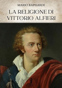 Abbildung von: La Religione di Vittorio Alfieri - Edizioni Aurora Boreale