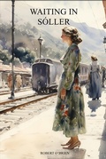 Cover: Waiting In S&oacute;ller - Robert O'Brien