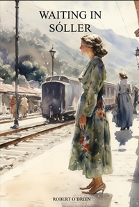 Enlarge image Cover: Waiting In Sóller - Robert O'Brien