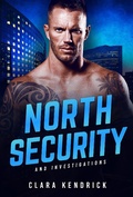 Cover: North Security And Investigations:  Complete Series - Clara Kendrick