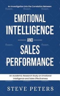 Cover: An Investigation Into The Correlation Between Emotional Intelligence and Sales Performance - Steve Peters Consultancy LLC