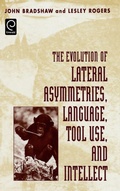 Cover: The Evolution of Lateral Asymmetries, Language, Tool Use, and Intellect - Elsevier