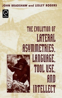 Enlarge image Cover: The Evolution of Lateral Asymmetries, Language, Tool Use, and Intellect - Elsevier