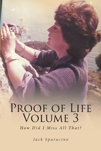 Abbildung von: Proof of Life Volume 3 - Fulton Books, Inc.