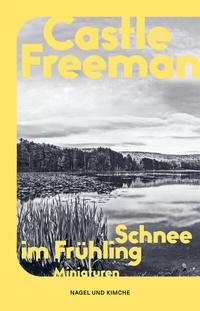 Abbildung von: Schnee im Frühling - Nagel & Kimche