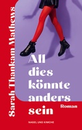 Cover: All dies k&ouml;nnte anders sein - Nagel & Kimche
