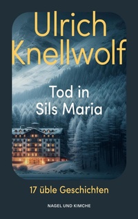 Abbildung von: Tod in Sils Maria - Nagel & Kimche