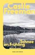 Cover: Schnee im Fr&uuml;hling - Nagel & Kimche