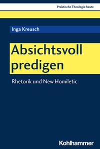 Abbildung von: Absichtsvoll predigen - Kohlhammer