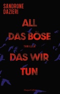 Cover: All das B&ouml;se, das wir tun - HarperCollins eBook