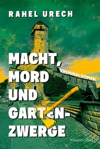 Abbildung von: Macht, Mord und Gartenzwerge - HarperCollins Taschenbuch