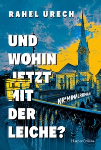 Abbildung von: Und wohin jetzt mit der Leiche? - HarperCollins Taschenbuch