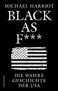 Cover: Black As F***. Die wahre Geschichte der USA - HarperCollins eBook