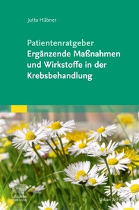 Abbildung von: Patientenratgeber Ergänzende Maßnahmen und Wirkstoffe in der Krebsbehandlung - Urban & Fischer