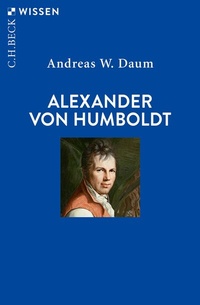 Abbildung von: Alexander von Humboldt - C.H.BECK