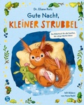 Cover: Gute Nacht, kleiner Strubbel - Das Bilderbuch f&uuml;r alle Familien, die ruhige N&auml;chte lieben - Schneiderbuch