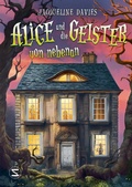 Cover: Alice und die Geister von nebenan - Schneiderbuch
