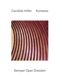 Abbildung von: Candida Höfer: Kontexte. Semper Oper Dresden - König, Walther