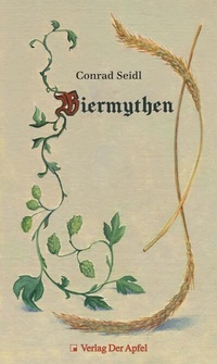 Abbildung von: Biermythen - Verlag Der Apfel