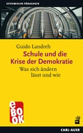 Cover: Schule und die Krise der Demokratie - Carl-Auer Verlag