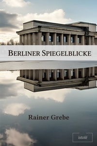 Abbildung von: Berliner Spiegelblicke - AKRES Publishing e.K.