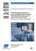 Cover: Produktivit&auml;tsmaximierung durch intelligente Datenanalyse in der Blechverarbeitung 4.0 - Abgesichertes Lernen zweiter Ordnung von maximaler Produktivit&auml;t - Europ&auml;ische Forschungsgesellschaft f&uuml;r Blechverarbeitung e.V. (EFB)