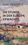 Cover: Die Stunde, in der Europa erwachte - Molino Verlag