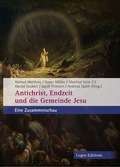 Cover: Antichrist, Endzeit und die Gemeinde Jesu - Logos Editions