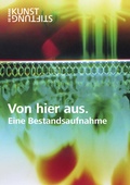 Cover: Von hier aus. - Kunststifung DZ BANK