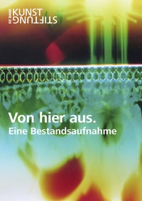 Enlarge image Cover: Von hier aus. - Kunststifung DZ BANK