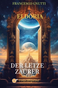 Enlarge image Cover: Eldoria. Der Letzte Zauber - Youcanprint
