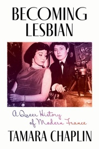 Abbildung von: Becoming Lesbian - University of Chicago Press