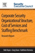 Cover: Corporate Security Organizational Structure, Cost of Services and Staffing Benchmark - Elsevier