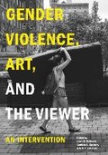 Cover: Gender Violence, Art, and the Viewer - Pennsylvania State University Press