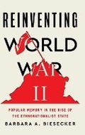 Cover: Reinventing World War II - Pennsylvania State University Press