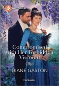 Cover: Compromised with Her Forbidden Viscount - Harlequin Historical